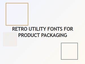 Modern Product Packaging with Retro Utility Fonts